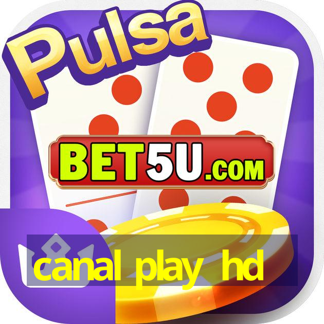 canal play hd